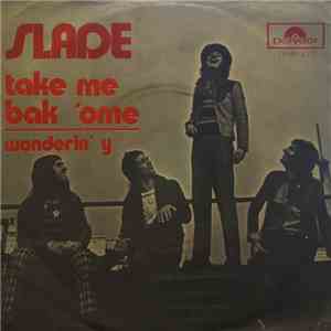 Slade - Take Me Bak 'Ome