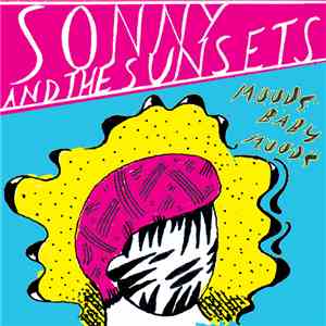 Sonny And The Sunsets - Moods Baby Moods