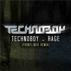 Technoboy - Rage (Frontliner Remix)
