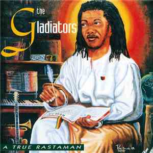 The Gladiators - A True Rastaman