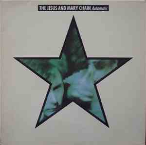 The Jesus And Mary Chain - Automatic