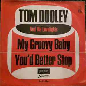 Tom Dooley And His Lovelights - My Groovy Baby