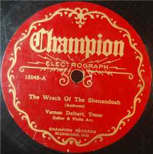 Vernon Dalhart - The Wreck Of The Shenandoah / The Death Of Floyd Collins