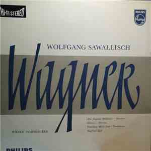 Wagner, Wiener Symphoniker, Wolfgang Sawallisch - Wagner (1813-1883)