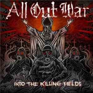All Out War - Into The Killing Fields