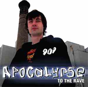 Apocalypse  - To The Rave