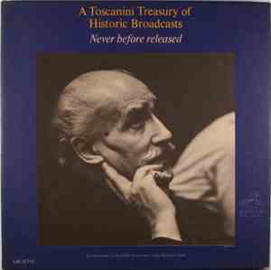 Arturo Toscanini, NBC Symphony Orchestra - A Toscanini Treasury Of Historic ...