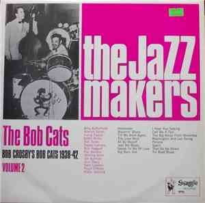 Bob Crosby And The Bob Cats - Bob Crosby's Bob Cats 1938-42 Volume 2