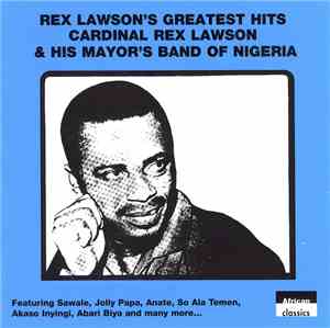 Cardinal Rex Jim Lawson & His Mayors Band Of Nigeria - Rex Lawson's Greates ...