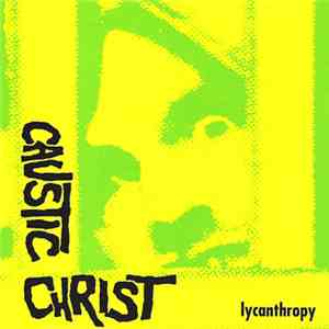 Caustic Christ - Lycanthropy