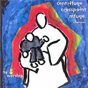 Centrifuge Chorus, Crosspointe Chorus, M-Fuge Chorus - (Are You Ready) To W ...