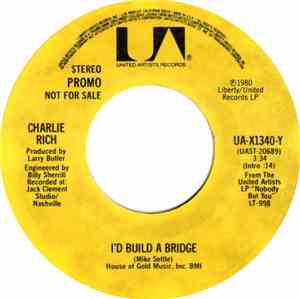 Charlie Rich - I'd Build A Bridge