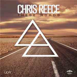 Chris Reece - These Roads