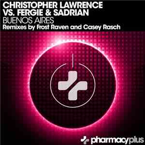 Christopher Lawrence Vs. Fergie & Sadrian - Buenos Aires