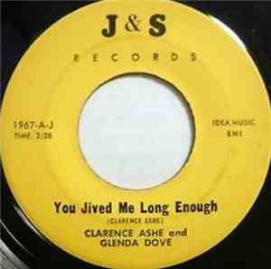 Clarence Ashe And Glenda Dove - You Jived Me Long Enough / Back To Muscle S ...