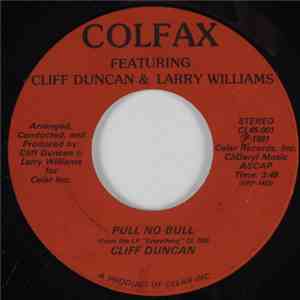 Colfax  Feat Cliff Duncan  & Larry Williams  - Pull No Bull / Everything
