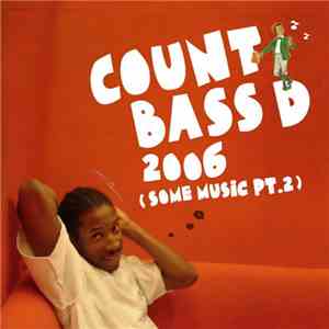 Count Bass D - 2006 (Some Music Part 2)