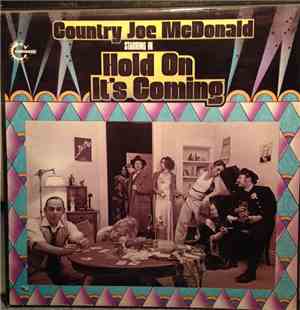 Country Joe McDonald - Hold On, It's Coming