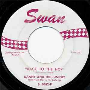 Danny And The Juniors - Back To The Hop