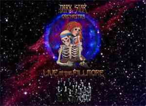 Dark Star Orchestra - Live at the Fillmore