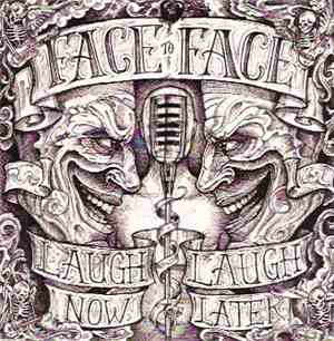 Face To Face - Laugh Now, Laugh Later