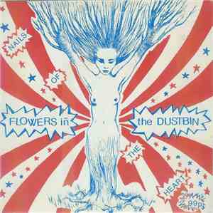 Flowers In The Dustbin - Nails Of The Heart