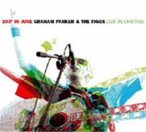 Graham Parker & The Figgs - 103° In June : Live In Chicago