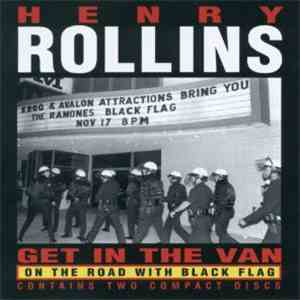 Henry Rollins - Get In The Van: On The Road With Black Flag