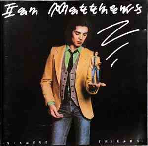 Ian Matthews - Siamese Friends