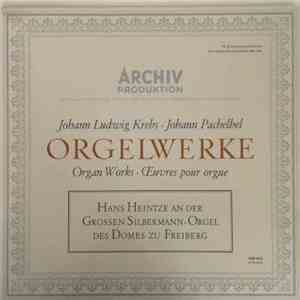 Johann Ludwig Krebs ,  Johann Pachelbel - ORGELWERKE