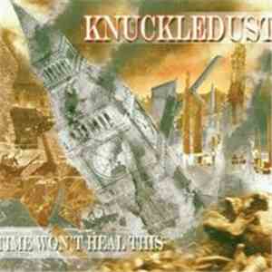 Knuckledust - Time Won't Heal This