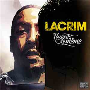 Lacrim - Toujours Le Même