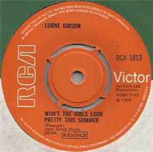 Lorne Gibson - Won't The Girls Look Pretty This Summer