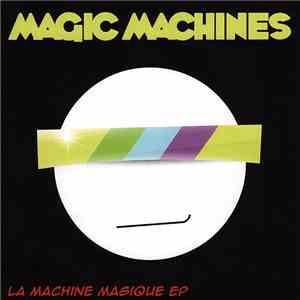 Magic Machines - La Machine Magique EP