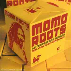 Momo Roots - Le Temps M Est Temo