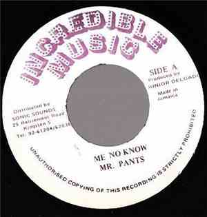 Mr. Pants - Me No Know