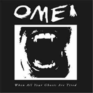 Omei - When All Your Ghosts Are Tired