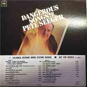 Pete Seeger - Dangerous Songs!?