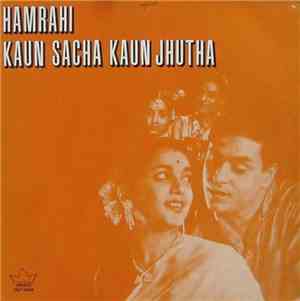 Shankar-Jaikishan, Satyam - Hamrahi / Kaun Sacha Kaun Jhutha