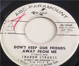 Sharon Strauss - Don't Keep Our Friends Away From Me