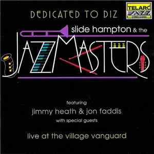 Slide Hampton & The Jazzmasters  Featuring Jimmy Heath & Jon Faddis - Dedic ...