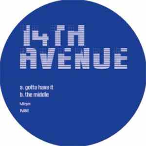 14th Avenue - Gotta Have It / The Middle