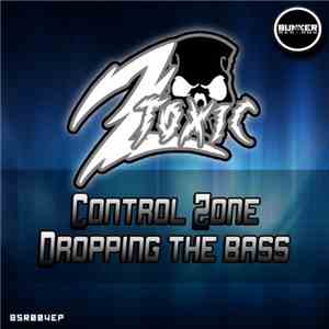 2Toxic - Control Zone EP