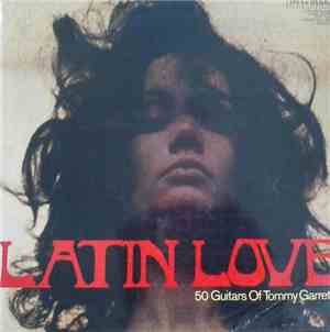 50 Guitars Of Tommy Garrett - Latin Love
