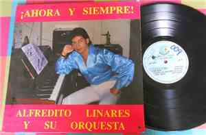 Alfredito Linares Y Su Orquesta - Ahora Y Siempre..... Con Mucho Sabor