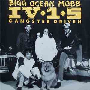 Bigg Ocean Mobb IV-1-5 - Gangster Driven