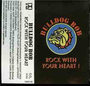 Bulldog Bob - Rock With Your Heart