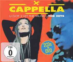 Cappella - U Got 2 Let The Music - The Hits