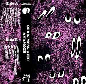 Chris Moss Acid - Anamoth
