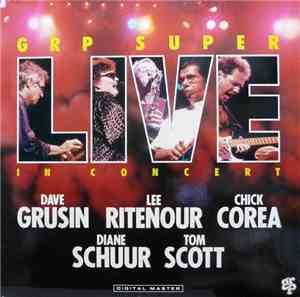 Dave Grusin / Lee Ritenour / Chick Corea / Diane Schuur / Tom Scott - GRP S ...
